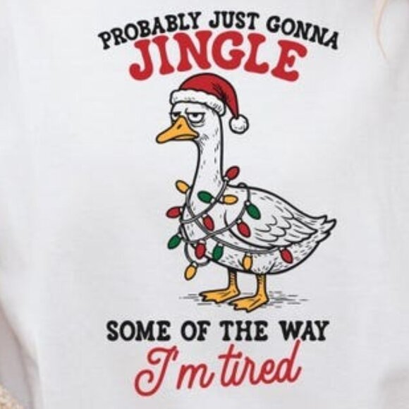 Funny Sarcastic Christmas Goose Tired Holiday Humor Quote Shirt - Picture 2 of 3